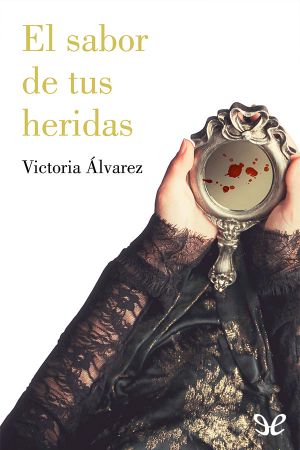 [Ciclo de Dreaming Spires 03] • El Sabor De Tus Heridas